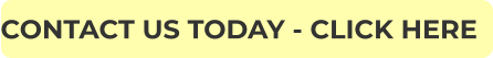 CONTACT US TODAY - CLICK HERE